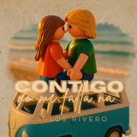 Carlos Rivero - CONTIGO NO ME FALTA NA'
