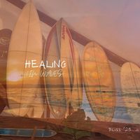 Bliss - Healing (In Waves) [feat. Huck Powers]