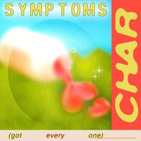 CHAR - Symptoms (got every one)