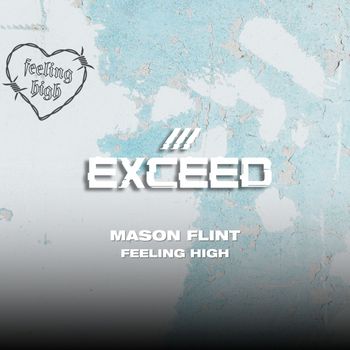 Mason Flint - Feeling High (Explicit)