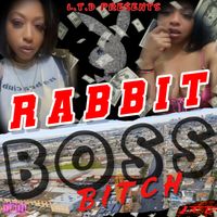 RABBIT - BOSS BITCH (Explicit)