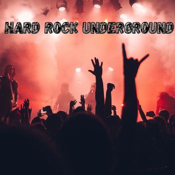Various Artists - Hard Rock Underground (Explicit)