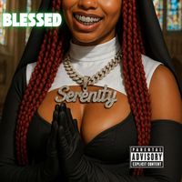 SERENITY - Blessed (Explicit)