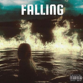 TRK - FALLING (Explicit)