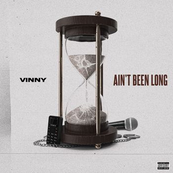Vinny - Ain't Been Long (Explicit)