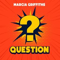 Marcia Griffiths - Question