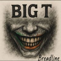 Big T - BREADLINE (Explicit)