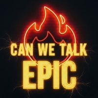 EPIC - Can We Talk