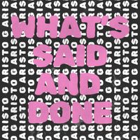 Aristo G - What's Said and Done