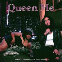 Isaac C - Queen Me (Explicit)