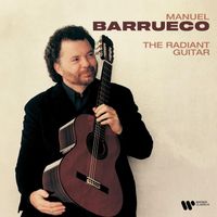 Manuel Barrueco - "The Radiant Guitar" - Concierto de Aranjuez and other Guitar Treasures
