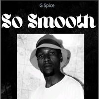 G Spice - So Smooth