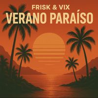 Frisk & Vix - Verano Paraìso