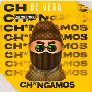 de vega - Chingamos (Explicit)