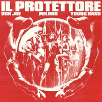 Don Joe - Il Protettore (feat. Young Hash, Melons) (Explicit)