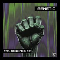 Genetic - Feel Da Rhythm (Explicit)