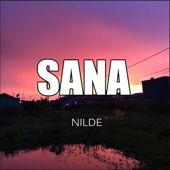 Nilde - Sana