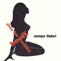 Monique Thubert - Booff / Avec les oreilles