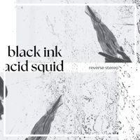 Reverse Stereo - Black Ink Acid Squid