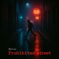 Matte - Prohibited street