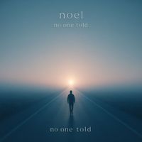Noel - No one told