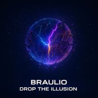 Braulio - Drop the Illusion