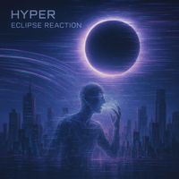 Hyper - Eclipse Reaction