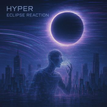 Hyper - Eclipse Reaction