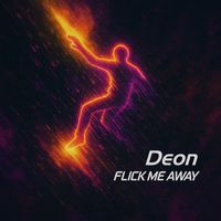 Deon - Flick Me Away
