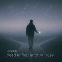 Hyper - Need to find another way