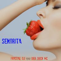 Frystal DJ - Senorita