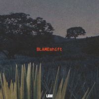 Law - BLAMEshift (Explicit)
