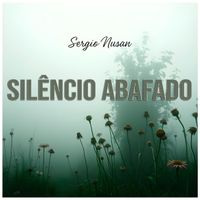 Sergio Nusan - Silêncio Abafado