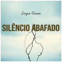 Sergio Nusan - Silêncio Abafado