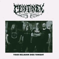 Centinex - Your Religion Dies Tonight (Explicit)