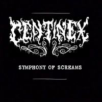 Centinex - Symphony Of Screams (Explicit)