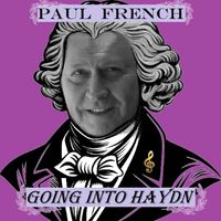 Paul French - Going into Haydn