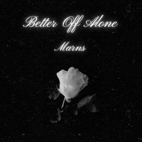 Marns - Better off Alone