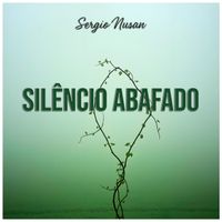 Sergio Nusan - Silêncio Abafado