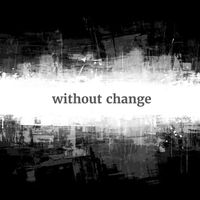 d - Without Change