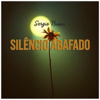 Sergio Nusan - Silêncio Abafado