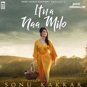 Sonu Kakkar - Itna Naa Milo