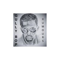 Gully Bop - Rumours (Explicit)