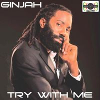 Ginjah - Try With Me