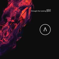 Adsol - Through The Looking Glass