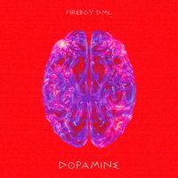 Fireboy DML - Dopamine (Explicit)