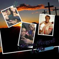 KENDRELL - Mama Prayed 4 Me
