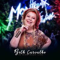 Beth Carvalho - Beth Carvalho in Montreux (Ao Vivo)