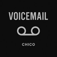 chico - VOICEMAIL (Explicit)