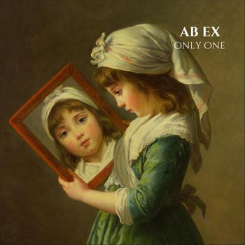 Ab Ex - Only One
